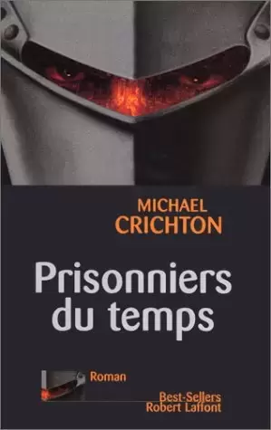Michael Crichton - Prisonniers du temps