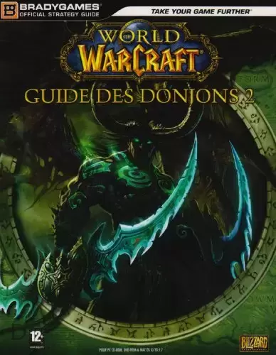 Guides Jeux Vidéos - World of Warcraft - Guide des Donjons 2
