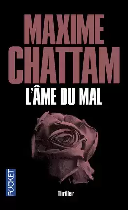 Maxime Chattam - La trilogie du mal, tome 1: L\'âme du mal