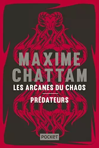 Maxime Chattam - Les Arcanes du chaos + Prédateurs