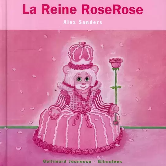 Les Rois Les Reines - La Reine RoseRose