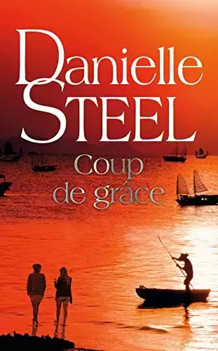Danielle Steel - Coup de grâce