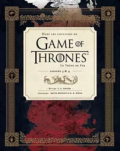 Beaux livres Cinéma / Séries TV - Dans les coulisses de Game of Thrones. Le Trône de Fer Saisons 3 & 4