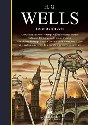 H.G. Wells - H. G. Wells - Les chefs-d\'oeuvre