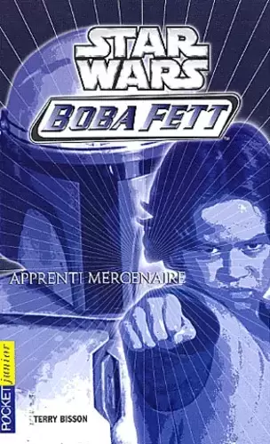 Star Wars Pocket Jeunesse - Boba Fett : Apprenti mercenaire