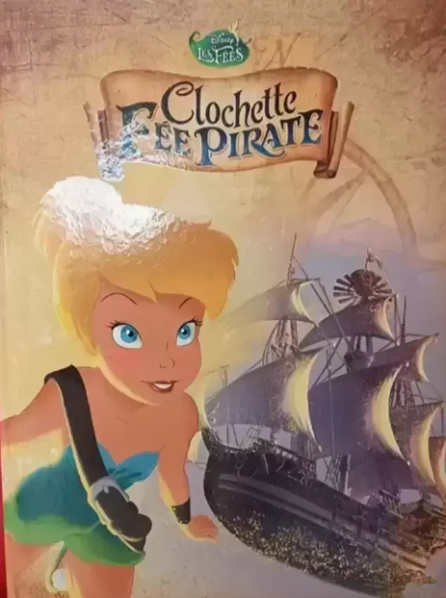 Livres Disney/Pixar - Clochette et la fée pirate