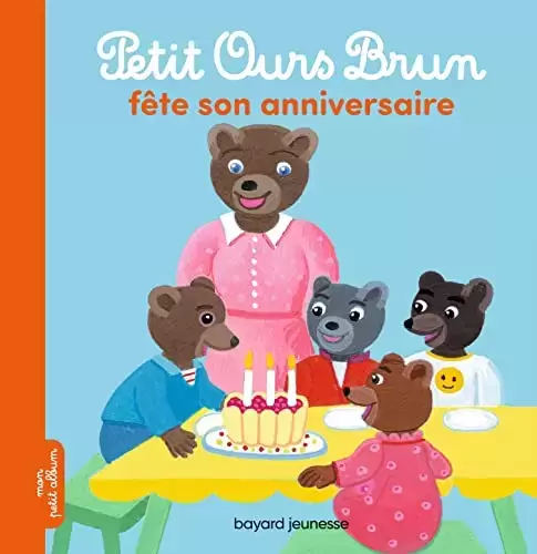 Petit Ours Brun - Petit Ours Brun fête son anniversaire