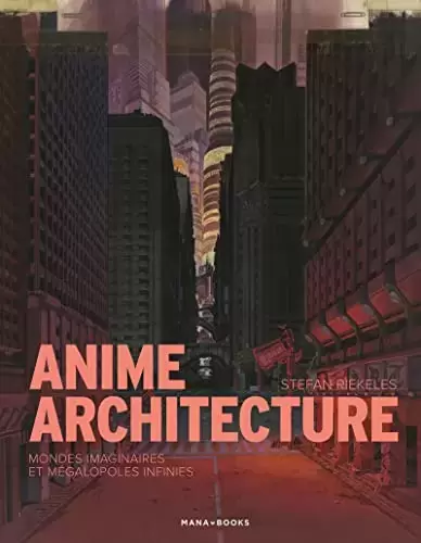 Beaux Livres Manga/Jeux Vidéos - Anime Architecture