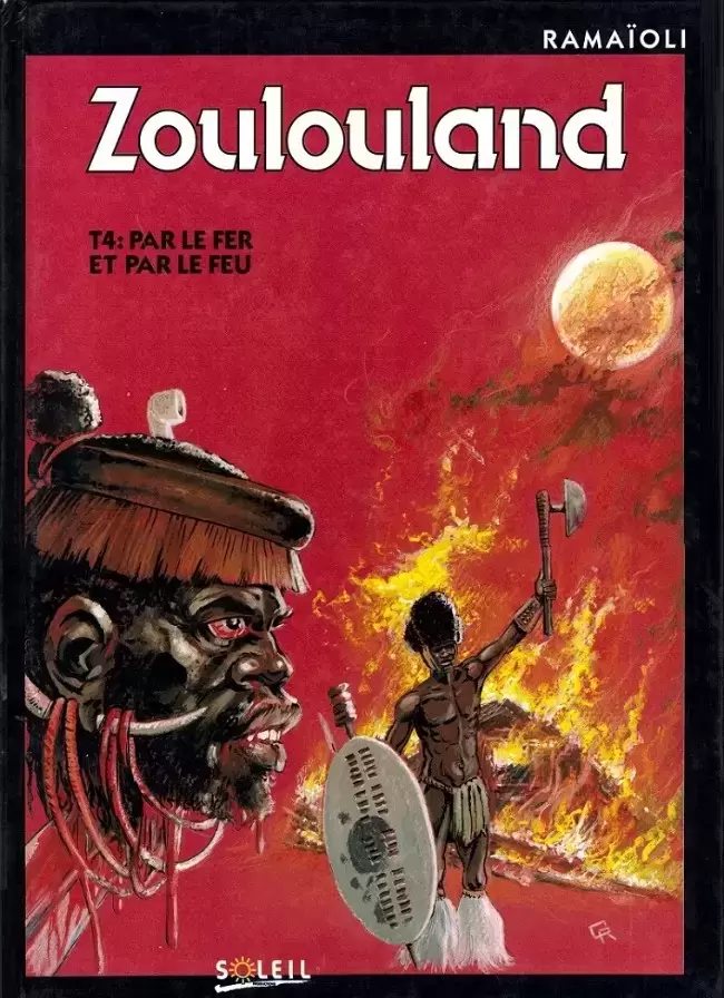 Zoulouland - Par le fer et par le feu