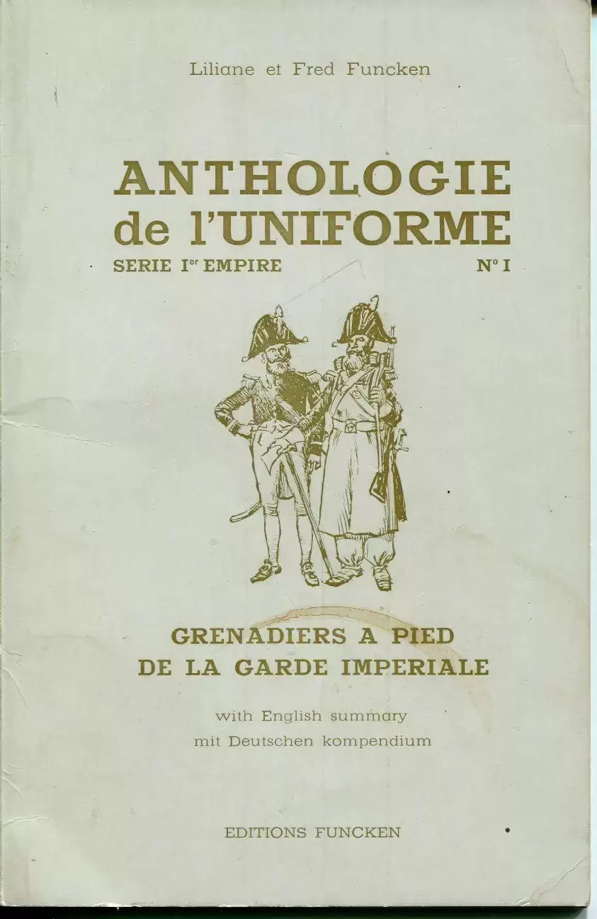 Funcken - Volume 1 - Grenadiers à Pied de la Garde Impériale