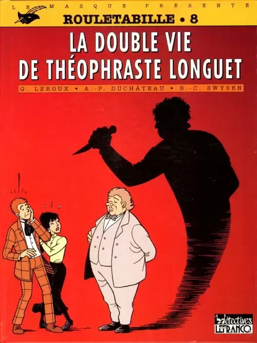 Rouletabille - CLE - La double vie de Théophraste Longuet