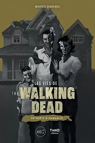 Walking Dead (Hors séries) - Les Vies de The Walking Dead: En quête d\'humanité