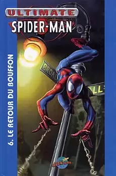 Ultimate Spider-Man - Presses Aventure - Le retour du Bouffon