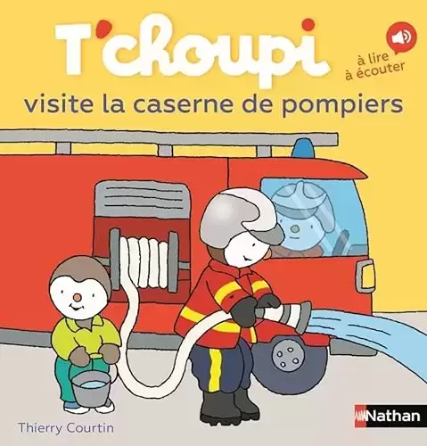 T\'choupi - T\'choupi visite la caserne de pompiers