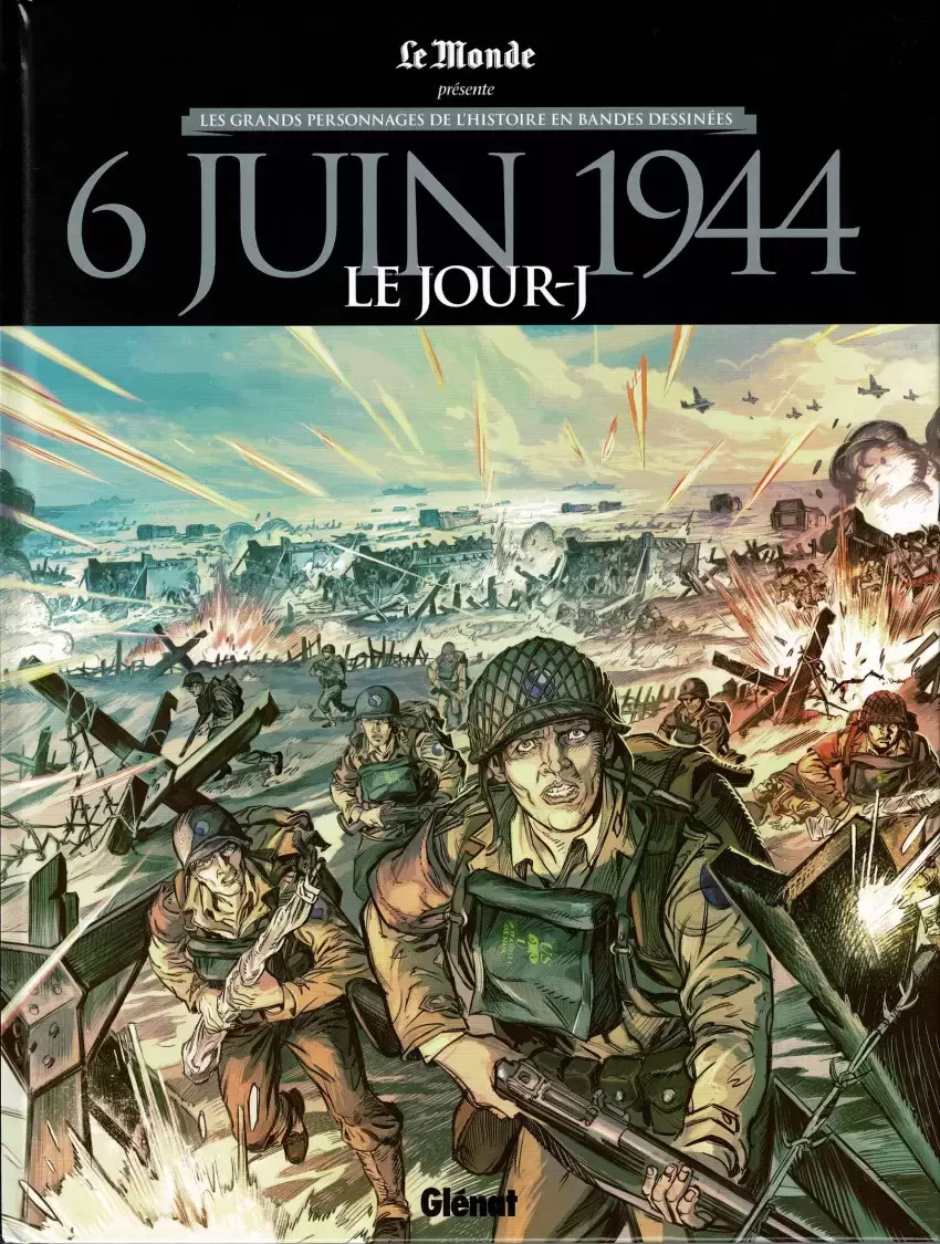 Les grands Personnages de l\'Histoire en bandes dessinées - 6 juin 1944 - Le Jour J
