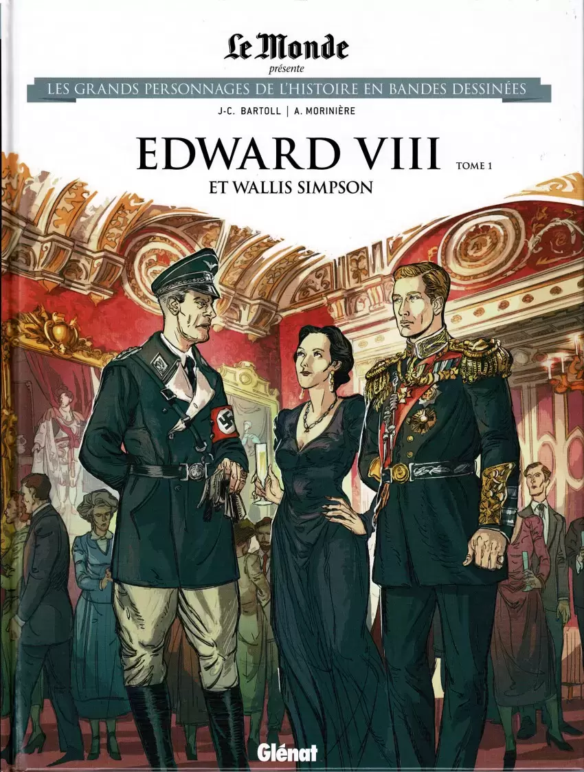 Les grands Personnages de l\'Histoire en bandes dessinées - Edward VIII et Wallis Simpson - Tome 1