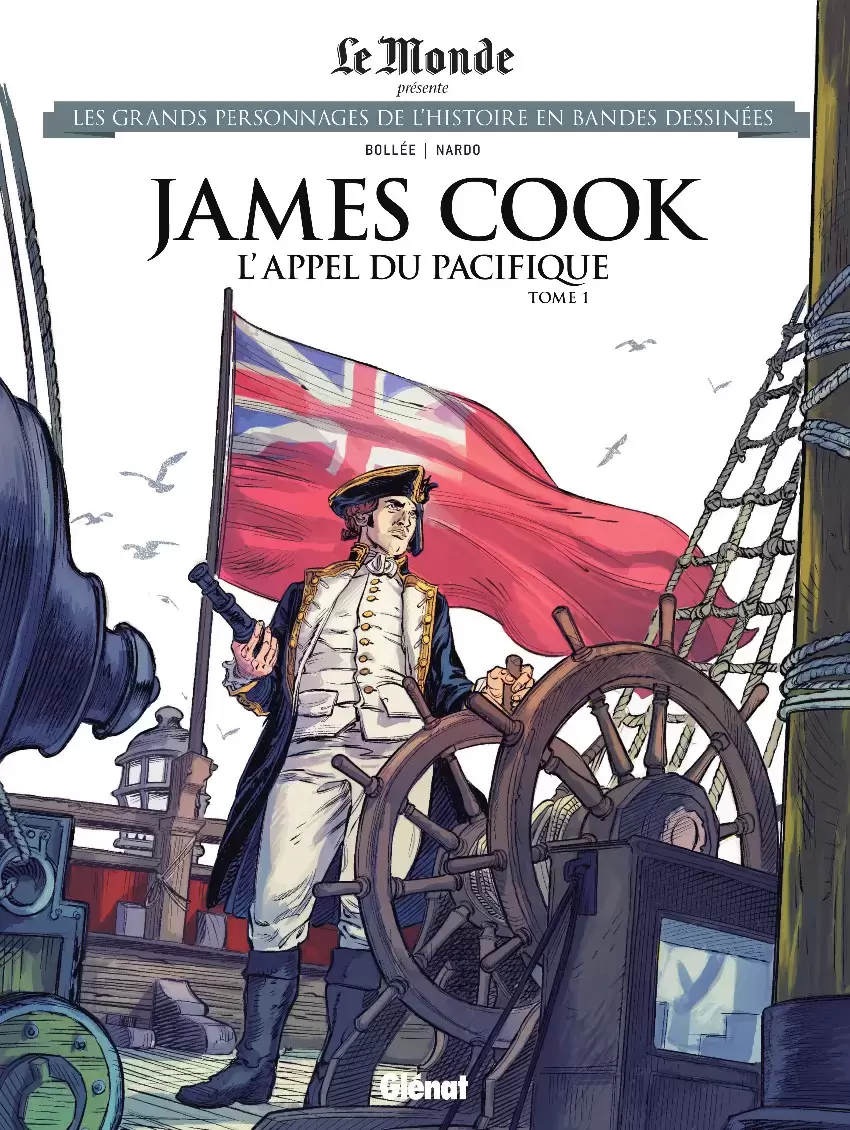 Les grands Personnages de l\'Histoire en bandes dessinées - James Cook : L\'appel du Pacifique
