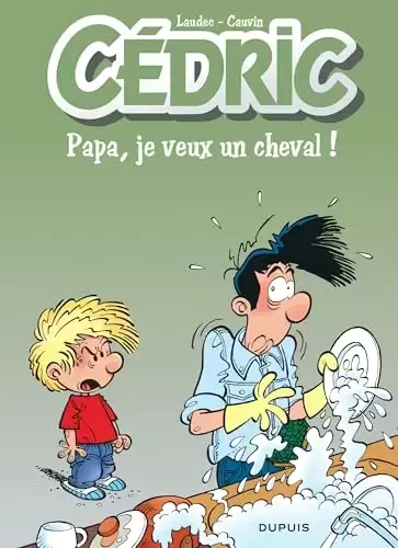 Cédric - Papa, je veux un cheval ! - Indispensables  2024