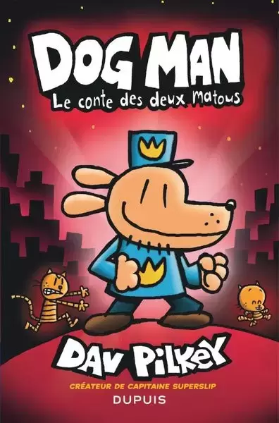 Dog Man - Le conte des deux matous