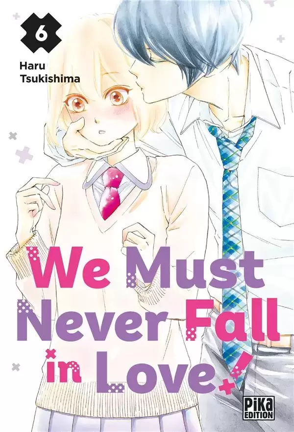 We Must Never Fall in Love ! - Tome 6