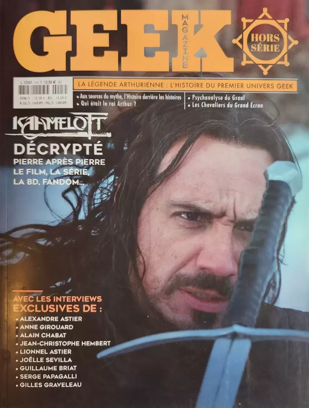 Geek - La légende Arthurienne: l\'histoire du premier univers geek