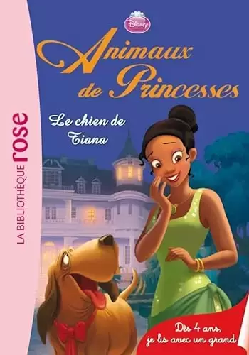 Disney - Animaux de Princesses 01 - Le chien de Tiana