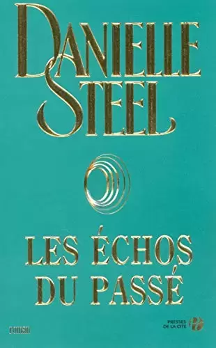 Danielle Steel - Les Echos du passé