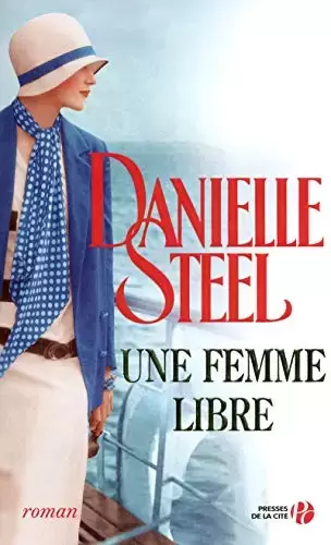 Danielle Steel - Une femme libre