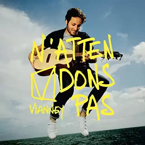 Vianney - N\'attendons pas (Édition Deluxe)