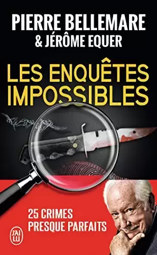 Pierre Bellemare - Les enquêtes impossibles