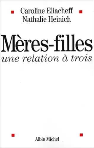 Livres en vrac - Mères-filles : Une relation à trois