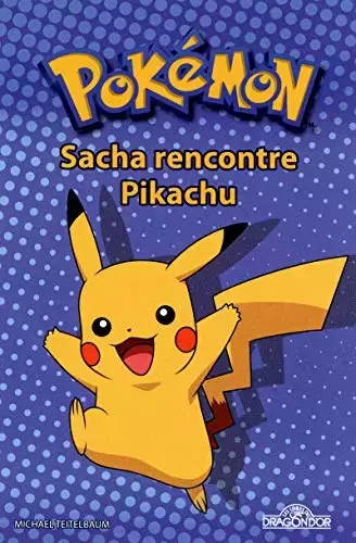 Livres Pokemon - Pokémon - Sacha rencontre Pikachu
