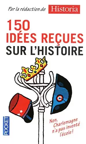 Livres en vrac - 150 idées reçues sur l\'Histoire