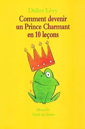 Livres pour enfants - Comment devenir un prince charmant en 10 leçons