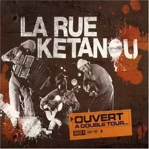 La Rue Kétanou - Ouvert à Double Tour
