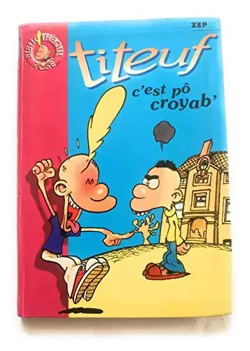 Titeuf - C\'est pô croyab\'