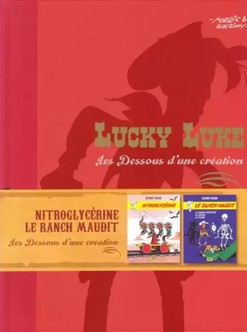 Lucky Luke Les Dessous D\'une Création - Nitroglycérine / Le Ranch Maudit
