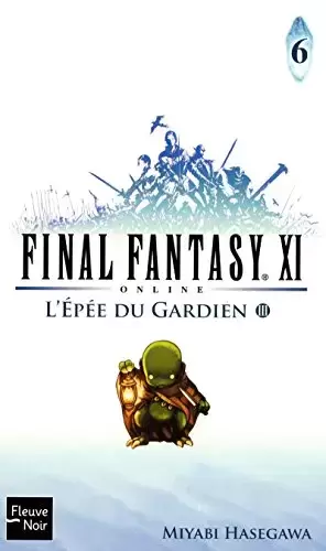 Final Fantasy - Final Fantasy XI - Tome 6