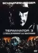 Autres Films - Terminator 3 : Le soulèvement des Machines