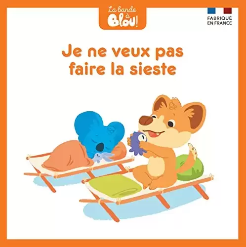 La Bande à Blou - Je ne veux pas faire la sieste
