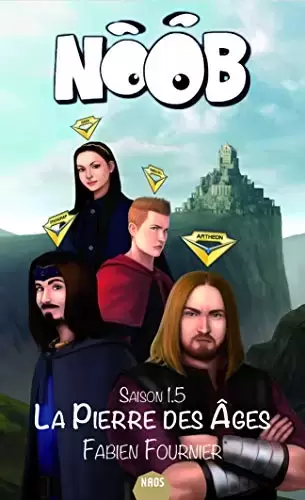 Noob - Romans - Noob, saison 1.5 - La pierre des ages