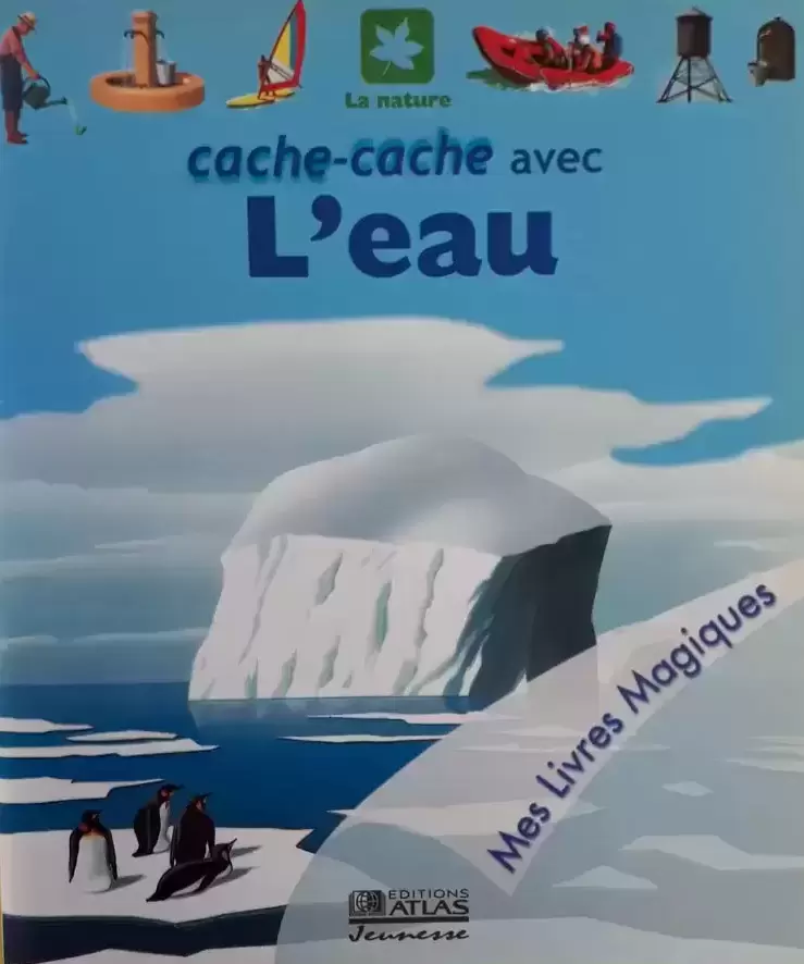 Mes Livres Magiques - Edition Atlas - Cache-cache avec l\'Eau