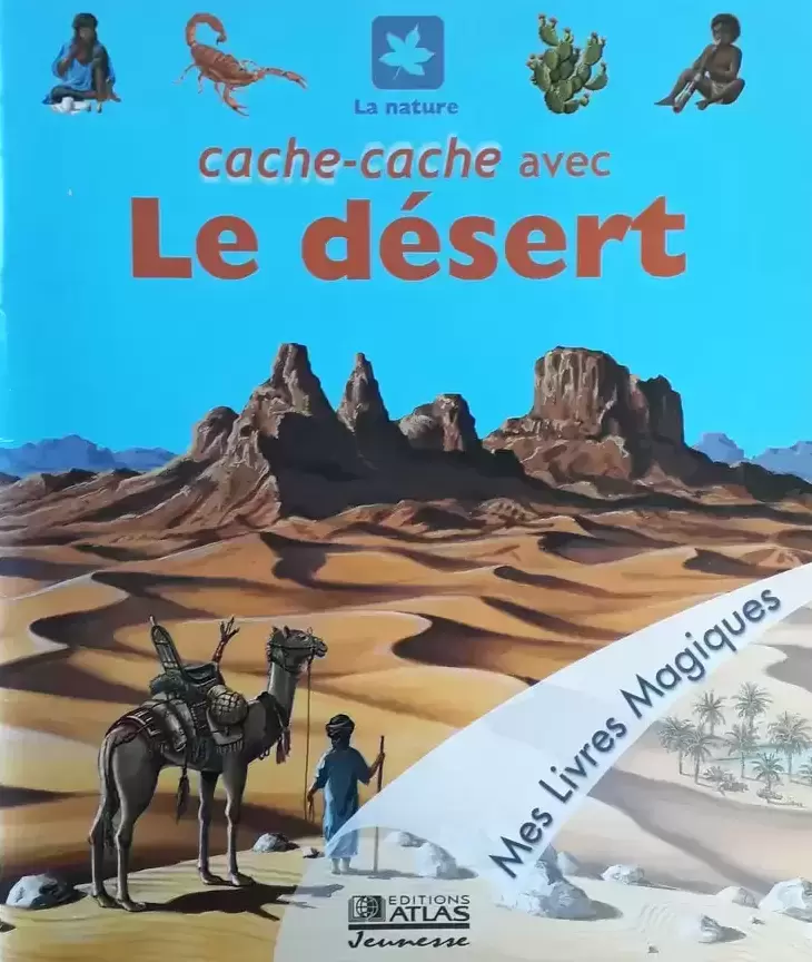 Mes Livres Magiques - Edition Atlas - Cache-cache avec le Désert