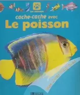Mes Livres Magiques - Edition Atlas - Cache-cache avec le Poisson