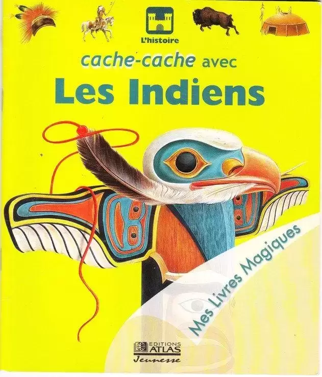 Mes Livres Magiques - Edition Atlas - Cache-cache avec les Indiens