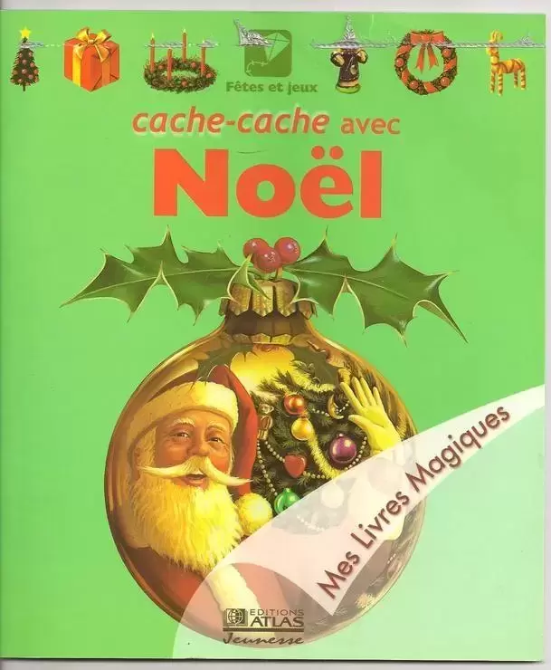 Mes Livres Magiques - Edition Atlas - Cache-cache avec Noël