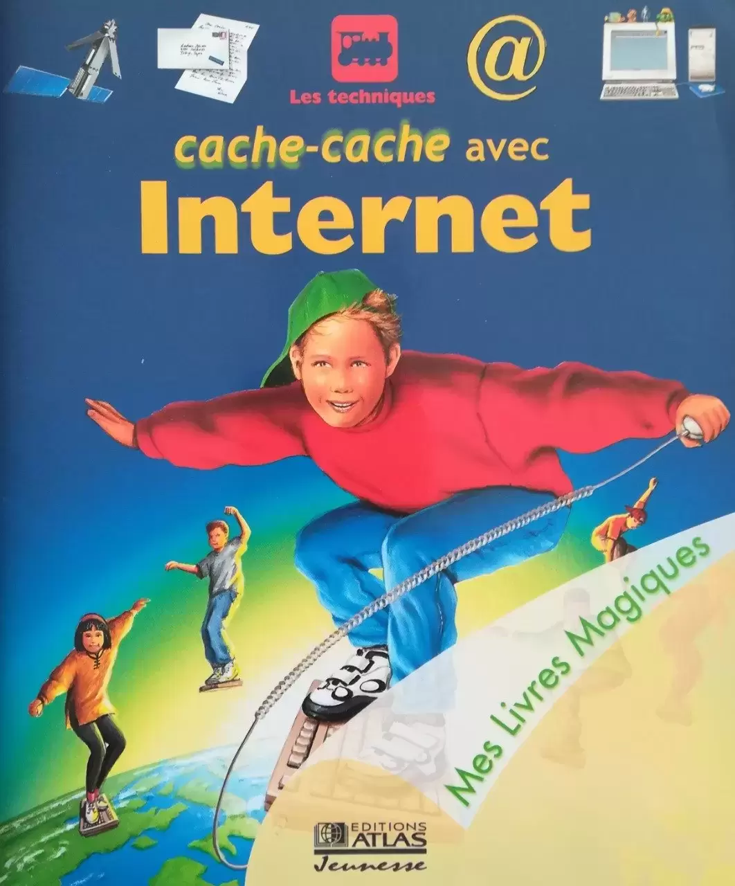 Mes Livres Magiques - Edition Atlas - Cache-cache avec Internet