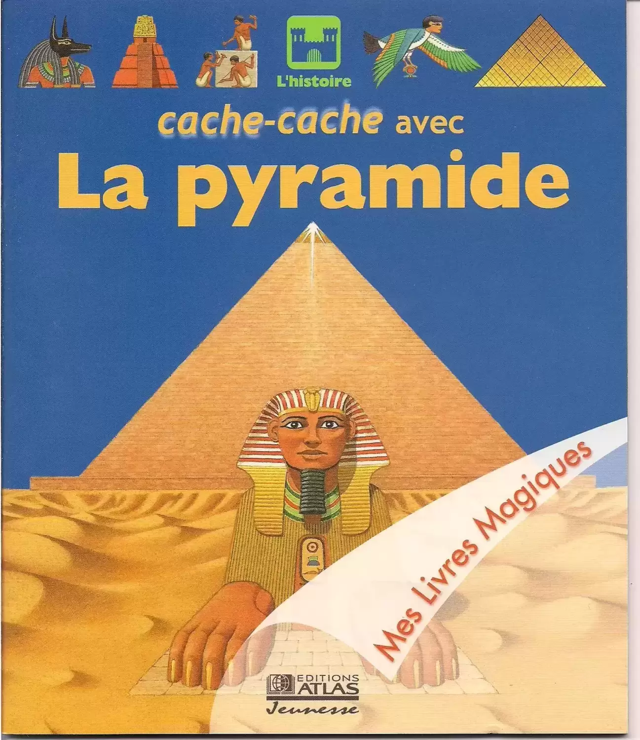 Mes Livres Magiques - Edition Atlas - Cache-cache avec la Pyramide
