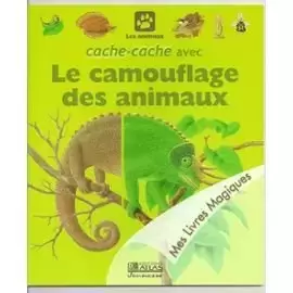 Mes Livres Magiques - Edition Atlas - Cache-cache avec le Camouflage des Animaux