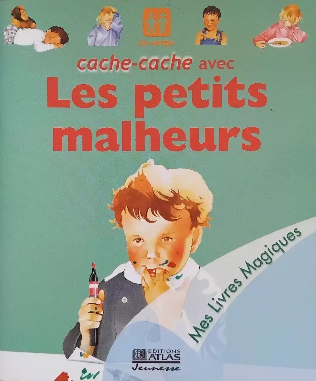 Mes Livres Magiques - Edition Atlas - Cache-cache avec les Petits Malheurs